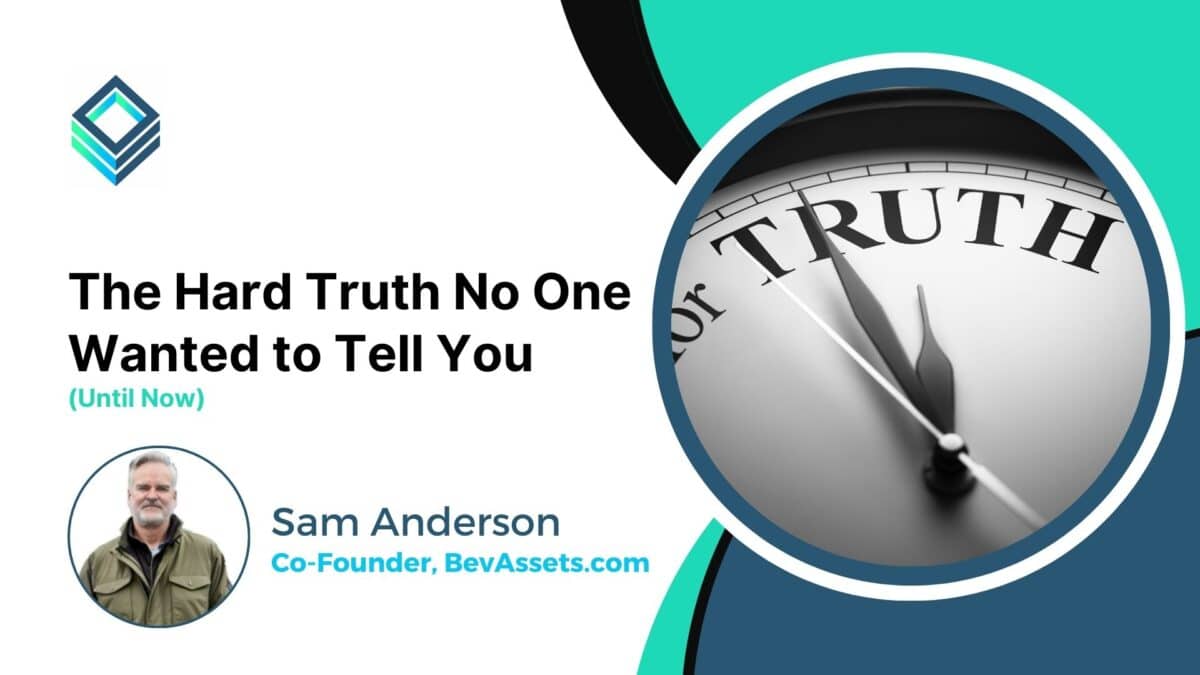 The Hard Truth No One Wanted to Tell You (Until Now) Beverage Industry Newsletter Blog